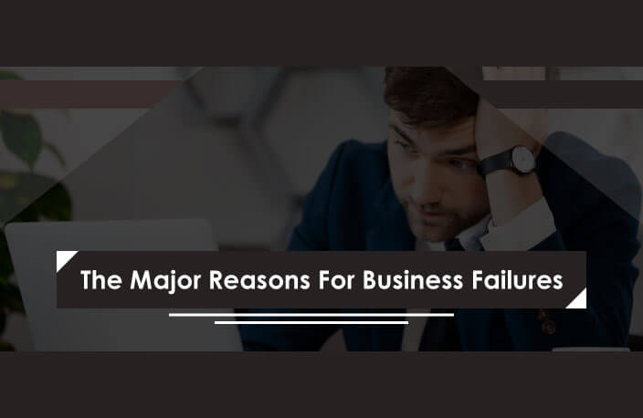  The Major Reasons For Small Business Failures