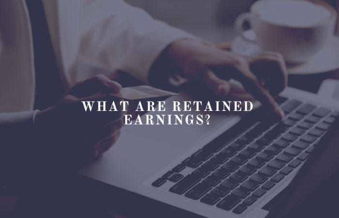  What are Retained Earnings? Purpose, Accounting, and Restrictions