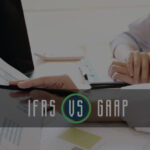 IFRS VS GAAP: Top 10 Differences